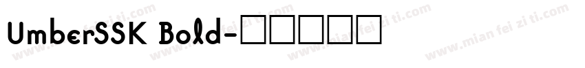 UmberSSK Bold字体转换